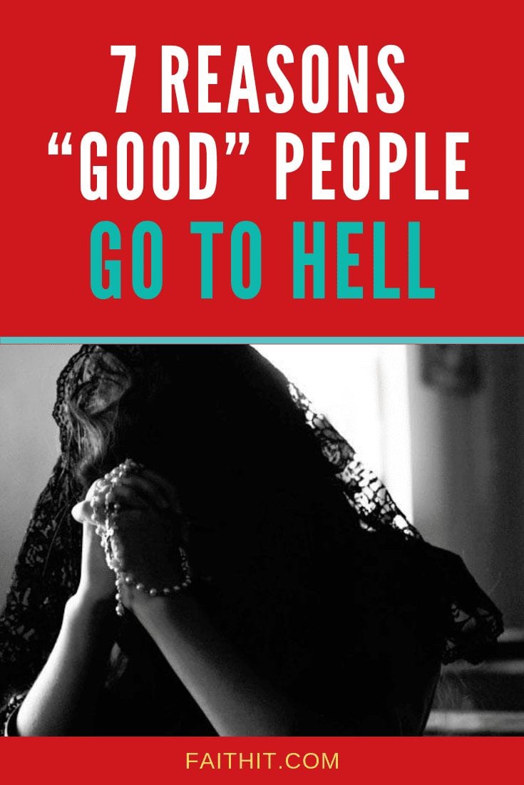 7 Reasons Good People Go To Hell And The Truth Behind It 4236